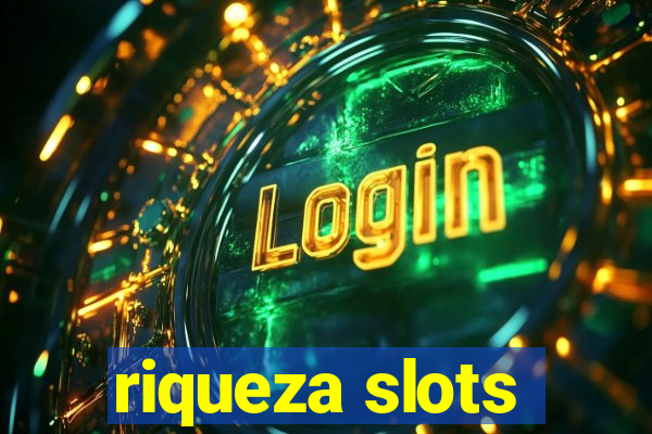 riqueza slots